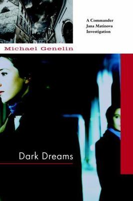 Dark Dreams: A Commander Jana Matinova Investigation by