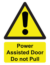 Power Assisted Door Do Not Pull Warning Sign Rigid Foamex / Adhesive Sticker