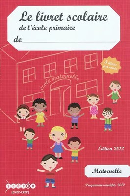 Das Schulheft der'Grundschule Kindergarten: 5 Jahresabschlüsse, CRDP