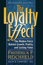 The Loyalty Effect : The Hidden Force Behind Growth, Profits, and