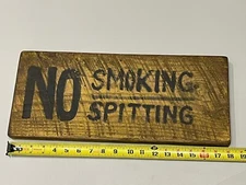 Primitive Style Hand Painted Oak Wood NO Smoking / Spitting Sign Gas Station
