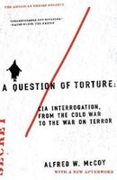A Question Of Torture: Cia Interrogation, From The Cold War To The War On Terror on sale A Question Of Torture: Cia Interrogation, From The Cold War To The War On Terror on sale