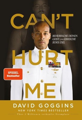 Can't Hurt Me: Beherrsche deinen Geist und erreiche jedes Ziel. Deutsc 1320867-2