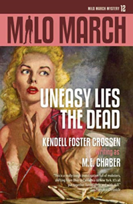 Milo March #12: Uneasy Lies the Dead -  NEW M E Chaber, Ken 2020