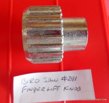 FINGER LIFT FASTENER KNOB SHORT FOR BIRO SAW MODELS 11 22 33 55 3334 Ref. #291