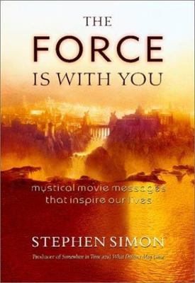 Force Is with You: Mystical Movie Messa- 9781571743497, Stephen Simon, paperback
