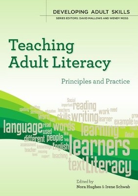 Teaching Adult Literacy: Principles And Practice: pr by Hughes;, Nora 0335237363