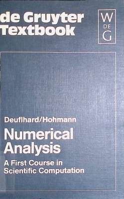 Numerical Analysis: A First Course in Scientific Computation Deuflhard, Peter an