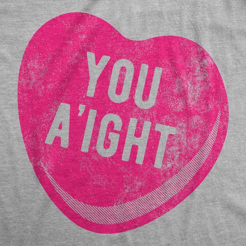 Camiseta para Hombres You Aight Divertida Día de San Valentín Caramelo Corazón Broma Camiseta para Chicos - Imagen 2 de 7
