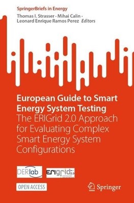 European Guide to Smart Energy System Testing: The ERIGrid 2.0 Approach for Eval