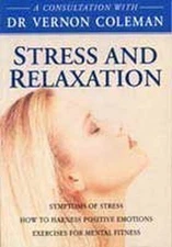 Stress and Relaxation (A Consultation with Dr Vernon...