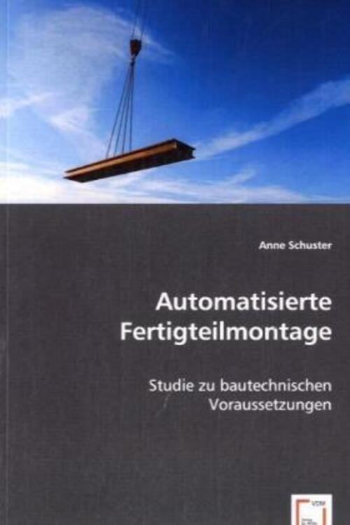 Thumbnail - Anne Schuster | Automatisierte Fertigteilmontage | Taschenbuch |
