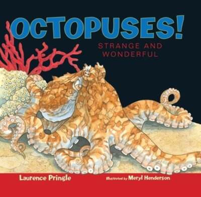 Octopuses!: Strange and Wonderful by Laurence Pringle: New