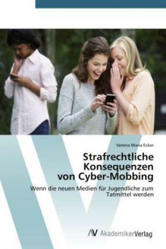 Thumbnail - Strafrechtliche Konsequenzen Von Cyber-mobbing Wenn Die Neuen Medien