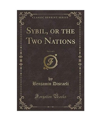 Sybil, or the Two Nations, Vol. 3 of 3 [Classic Reprint], Benjamin Disraeli