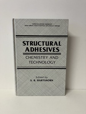 Structural Adhesives Chemistry and Technology by S.R. Hartshorn 1986 HC EUC
