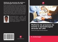 R. Arulmurugan | Melhoria Do Processo De Ensino E Aprendizagem AtravéS Do LMS