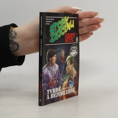 Tvrdě a bezohledně  |  Franklin W. Dixon