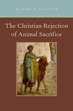 Daniel C. Ullucc The Christian Rejection of A...