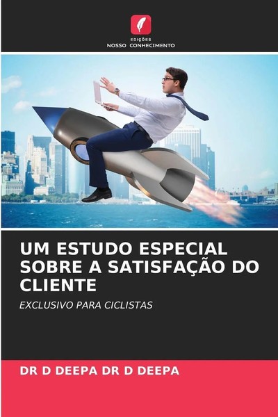 D Deepa D Deepa | Um Estudo Especial Sobre A SatisfaÇÃO Do Cliente | Taschenbuch-image