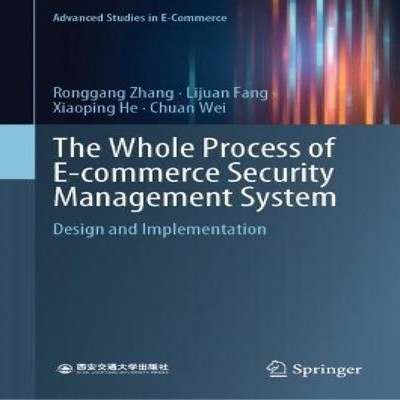 The Whole Process of E-commerce Security Management System Design