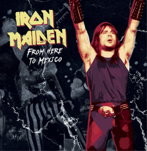 Iron Maiden From Here to Mexico (Vinyl LP) 12" Album
