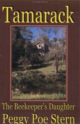 Tamarack: The Beekeeper's Daughter Peggy Poe Stern Paperback Collectible - Very