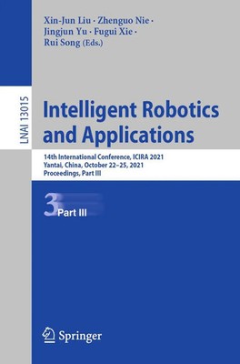 Xin-Jun Liu (u. a.) | Intelligent Robotics and Applications | Taschenbuch (2021)