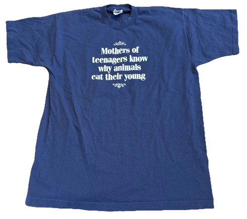Vintage Single Stitch Tee Shirt "Mother's Of Teenagers Why Animals Eat Young" XL