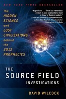 The Source Field Investigations | David Wilcock | Taschenbuch | Englisch | 2012