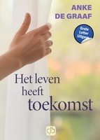 Anke Graaf De | Het Leven Heeft Toekomst | Buch | NiederläNdisch (2022)