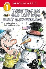 There Was An Old Lady Who Built A Snowman! (Scholastic Reade...