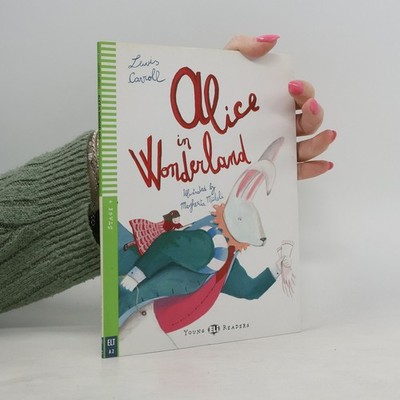 Alice in Wonderland  |  Lewis Carroll