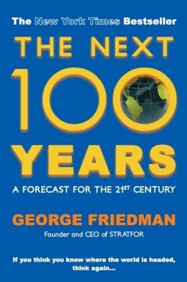 George Friedman / The Next 100 Years /  9780749007430