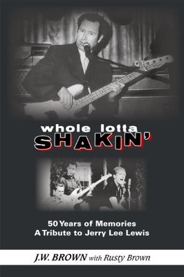 WHOLE LOTTA SHAKIN' By J W Brown & Rusty Brown *Excellent Condition*