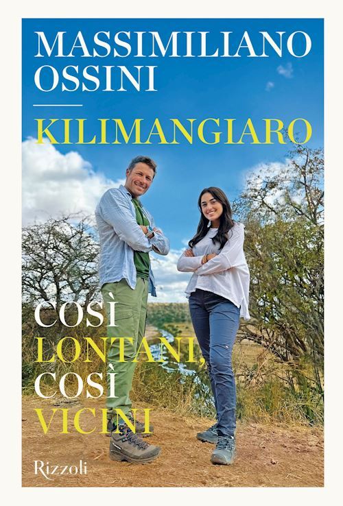 KILIMANGIARO - COSI' LONTANI, COSI' VICINI  - OSSINI MASSIMILIANO - Rizzoli