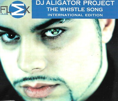 DJ Aligator Project The Whistle Song International Edition CD