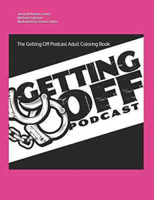 The Getting Off Podcast Adult Coloring Book - Paperback / softback NEW Gansner,