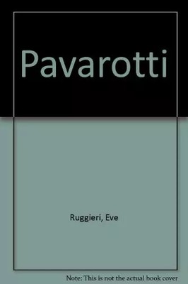 Pavarotti, Eve Ruggieri