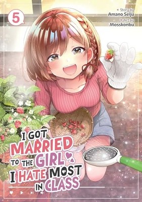 I Got Married to the Girl I Hate Most in Class (Manga) Vol. 5 by Amano Seiju