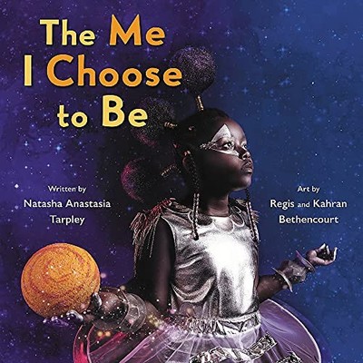 The Me I Choose To Be by Tarpley, Natasha Anastasia
