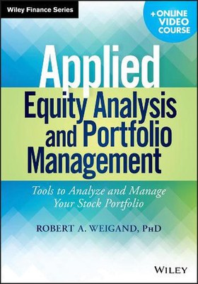 Applied Equity Analysis and Portfolio Management, + Online Video Course: Tools t