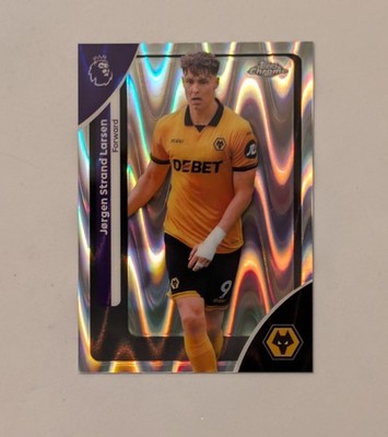 Jorgen Strand Larsen 2026 Topps Chrome Premier League RayWave Wolverhampton