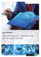 Julia Lehmann | Auswirkungen Der Digitalisierung Auf Das Retail Banking | Buch