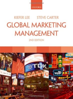 Global Marketing Management By Kiefer Lee, Steve Carter. 9780199