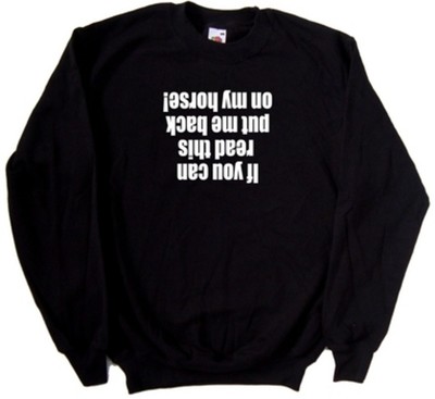 Lustiges Sweatshirt Put me back on my horse