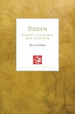 Dogen: Japan's Original Zen Teacher (Lives of the Masters) by Heine, Steven
