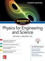 Schaum's Outline Of Physics For Engineering And Science, Fourth Edition | Browne
