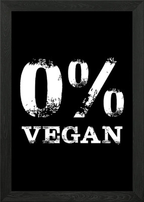 Zero Percent Vegan Framed Wall Art Poster Canvas Print Picture