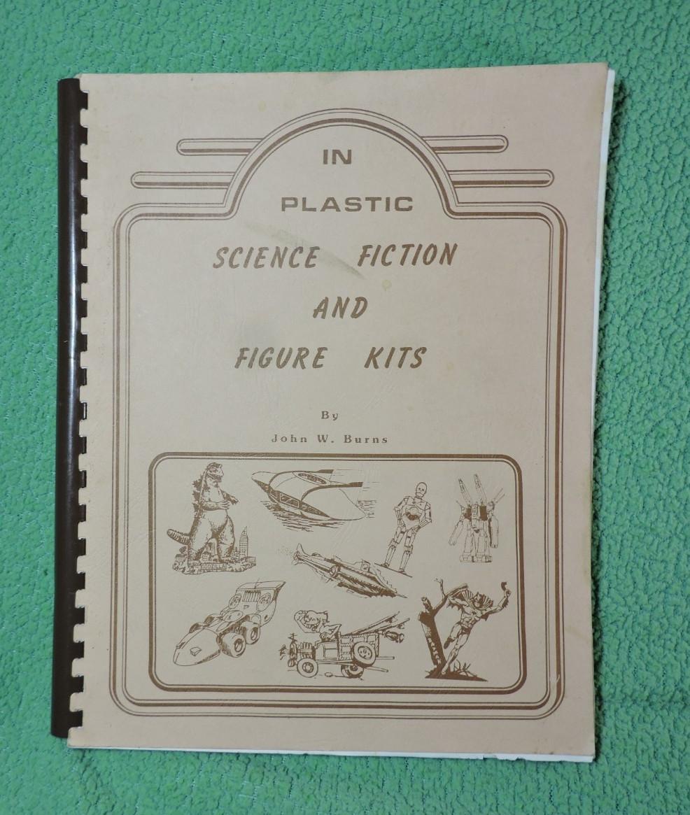 In Plastic Science Fiction and Figure Kits GUIDE By John W. Burns 1988
